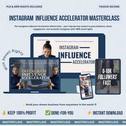 INSTAGRAM INFLUENCE ACCELERATOR MASTERCLASS WITH PLR & MRR LICENCE
