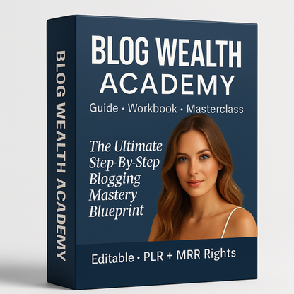 BLOG WEALTH ACADEMY — The Ultimate Step-By-Step Blogging Mastery Blueprint (Editable + PLR + MRR Rights)